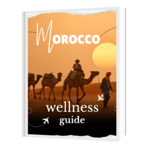 Morocco Wellness Travel Guide 2026 – Mindful Experiences, Desert Retreats & Cultural Healing